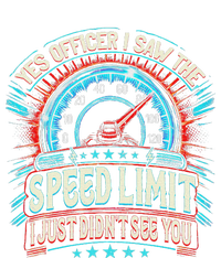 Yes Officer I Saw The Speed Limit Car I Just DidnT See You T-Shirt