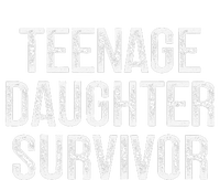 Teenage Daughter Survivor FatherS Day Dad Joke T-Shirt