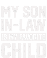 My Son In Law Is My Favorite Child Funny Retro Family Humor T-Shirt