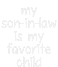 My Son In Law Is My Favorite Child Gifts For Motherinlaw Cooling Performance Crew T-Shirt