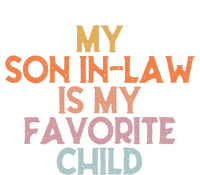 My Son In Law Is My Favorite Child Mothers Day Mother In Law T-Shirt