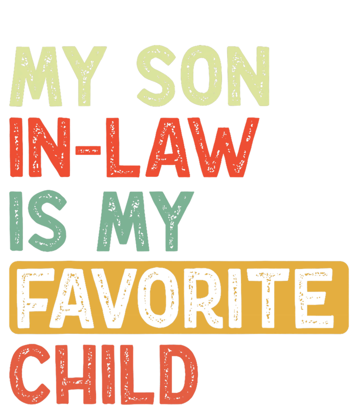 My Son In Law Is My Favorite Child Vintage Son In Law Long Sleeve Shirt