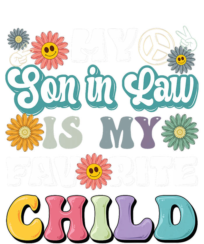 My Soninlaw Is My Favorite Child Funny MotherS Day Mom T-Shirt