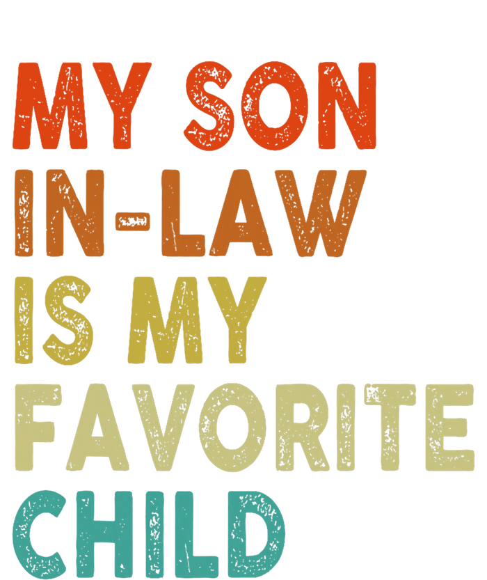 My Soninlaw Is My Favorite Child Boy Girl Funny T-Shirt