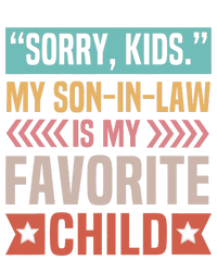 Sorry My Son In Law Is My Favorite Child Mothers Day T-Shirt