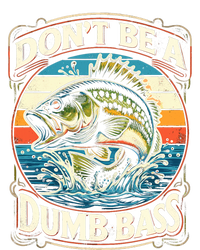 Bass Fishing DonT Be A Dumb Bass Tall Sweatshirt