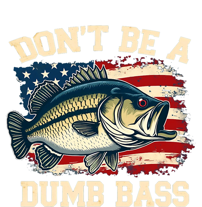 Classic DonT Be A Dumb Bass Funny Fishing Usa Flag T-Shirt