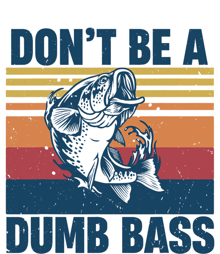 DonT Be A Dumb Bass Funny Fisherman Fishing Lover Legacy Cool Fit Booney Bucket Hat