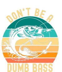 DonT Be A Dumb Bass Funny Fishing Joke Fisherman T-Shirt