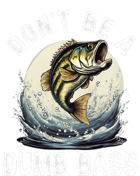 DonT Be A Dumb Bass Funny Fishing Joke For Dad T-Shirt