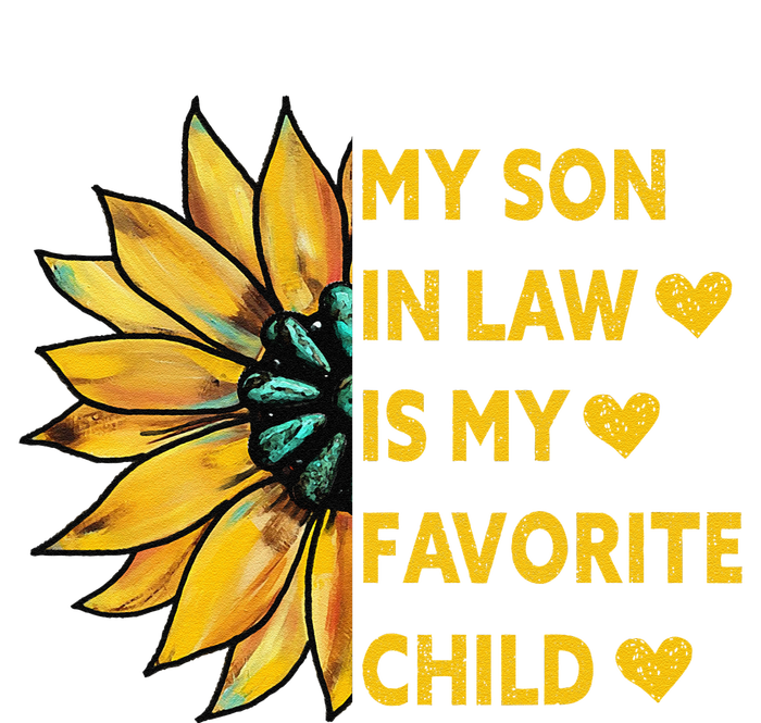 My Son In Law Is My Favorite Child Family Sunflower Design Love T-Shirt