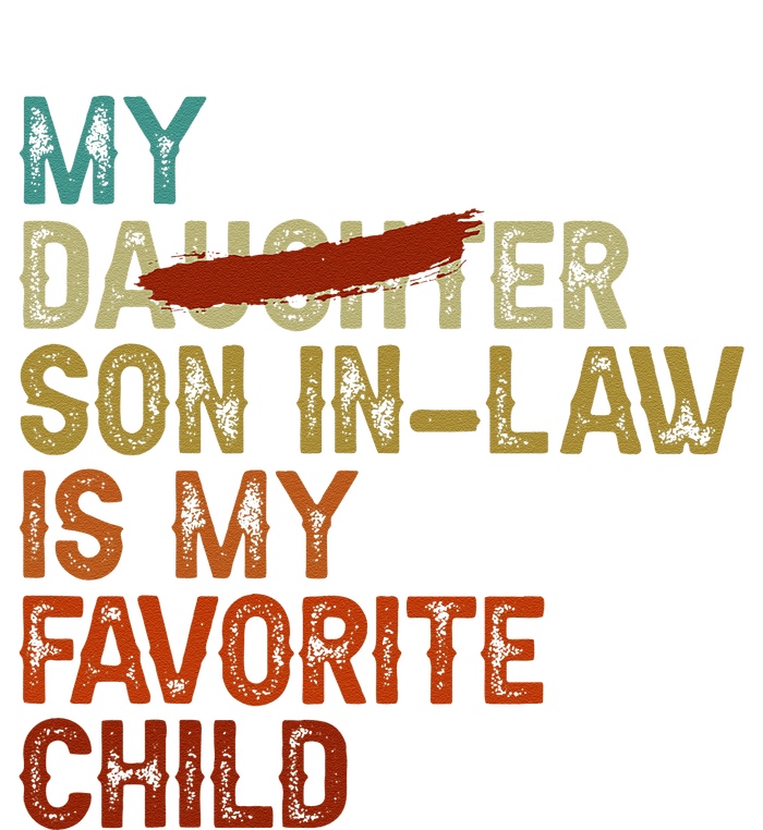 My Son In Law Is My Favorite Child Funny Replaced Daughter Love Softstyle Adult Sport Polo