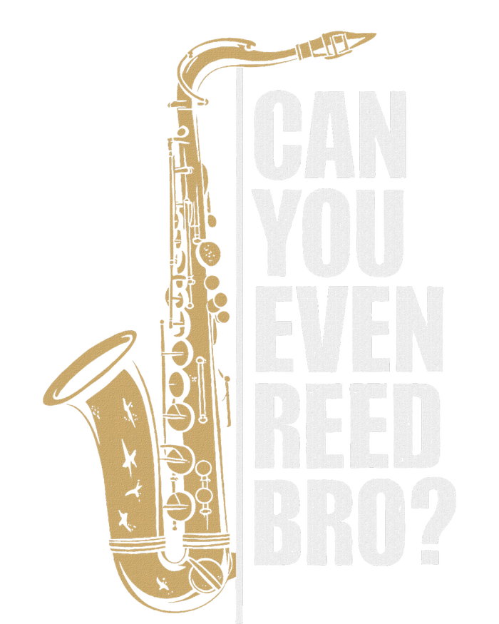 Can You Even Reed Bro Saxophone Sax Player And Saxophonist Sweatshirt