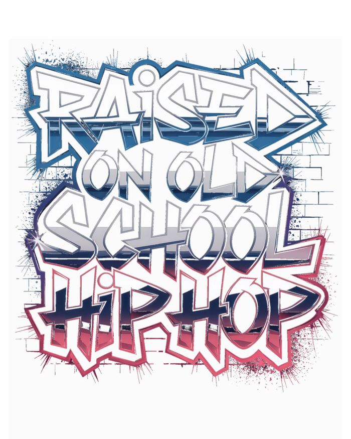 Raised On Old School Hip Hop Cool Gift Cassette Graffiti Rap Gift T-Shirt