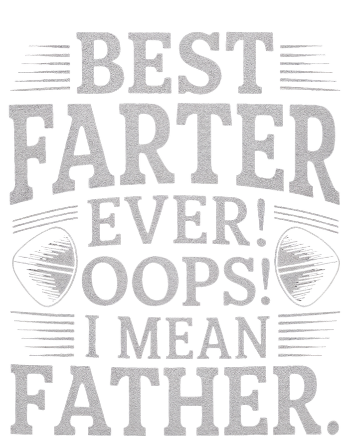 FatherS Day Retro Dad Best Farter Ever Oops I Mean Father T-Shirt