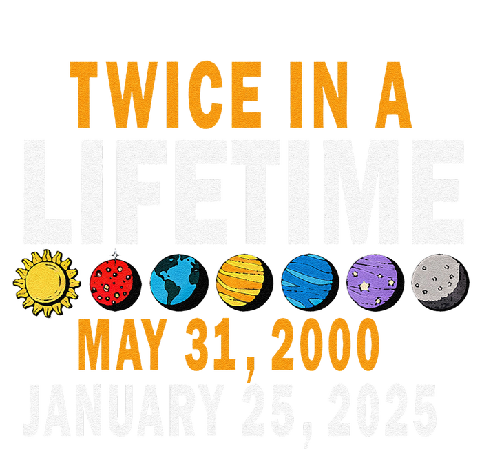 Planetary Alignment Twice In A Lifetime May 2000 Jan 2025 Cooling Performance Crew T-Shirt