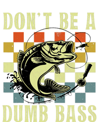 Dont Be A Dumb Bass Funny Fishing Dad Bass Fish Cooling Performance Crew T-Shirt