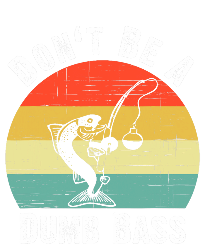 DonT Be A Dumb Bass Funny Fishing Dont Be A Dumb Bass Bumper Sticker