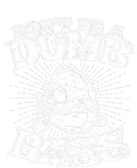 DonT Be A Dumb Bass Funny Largemouth Bass Fishing T-Shirt