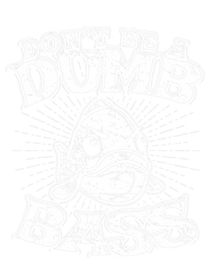 DonT Be A Dumb Bass Funny Largemouth Bass Fishing T-Shirt