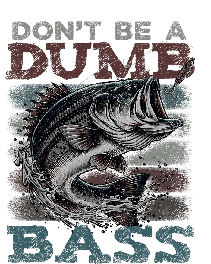 Dont Be A Dumb Bass Funny Bass Fishing Dad Jokes T-Shirt