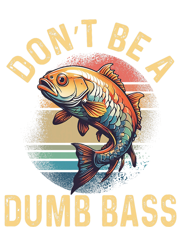 Funny Fishing DonT Be A Dumb Bass Vintage Retro T-Shirt