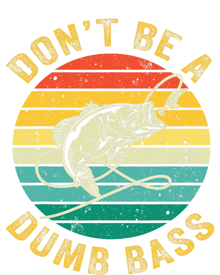 Vintage DonT Be A Dumb Bass Funny Fishing For Dad T-Shirt