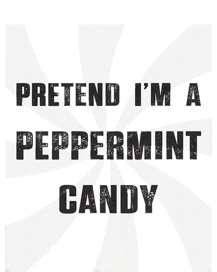 Pretend I’M A Peppermint Candy T-Shirt