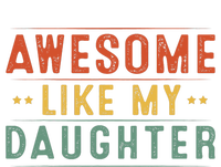 Awesome Like My Daughter Funny Gifts For FatherS Day Toddler Sweatshirt