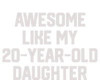 Awesome Like My 20 Year Old Daughter Funny FatherS Day 2024 Performance Fleece Hoodie