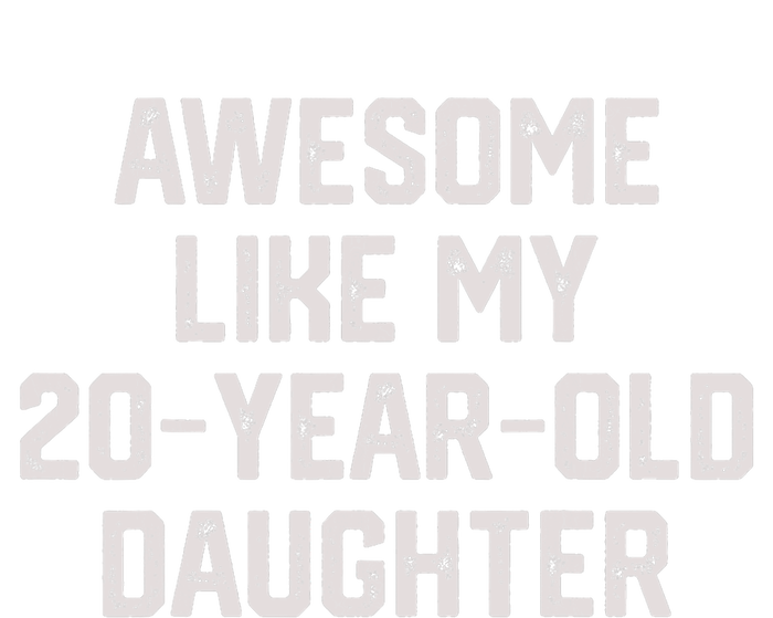 Awesome Like My 20 Year Old Daughter Funny FatherS Day 2024 Performance Fleece Hoodie