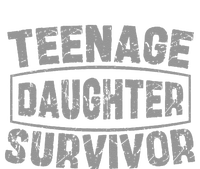 Teenage Daughter Survivor FatherS Day Dad Joke T-Shirt