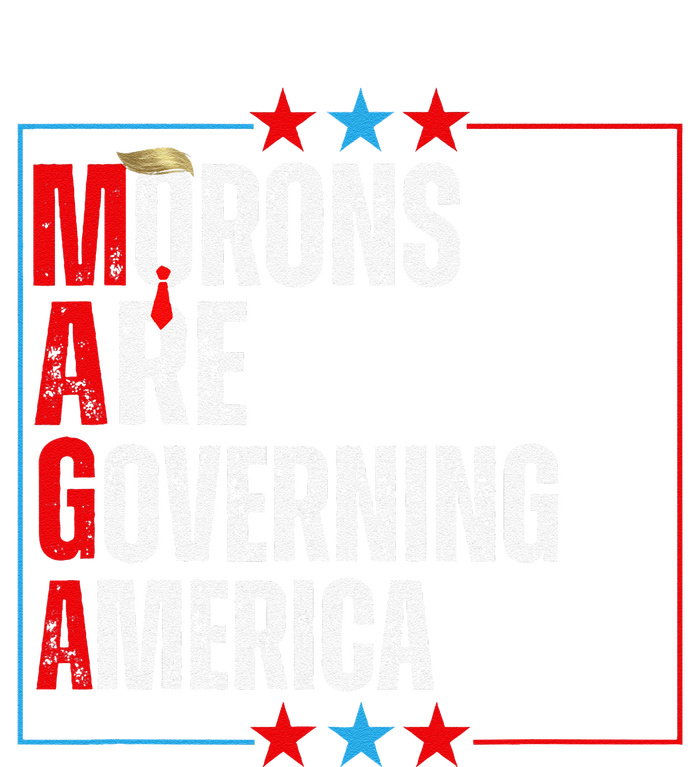 Morons Are Governing America Anti Trump Political T-Shirt