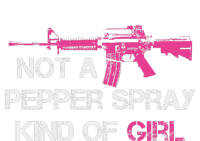 Not A Pepper Spray Kind Of Girl Pro Gun Owner Rights Saying T-Shirt