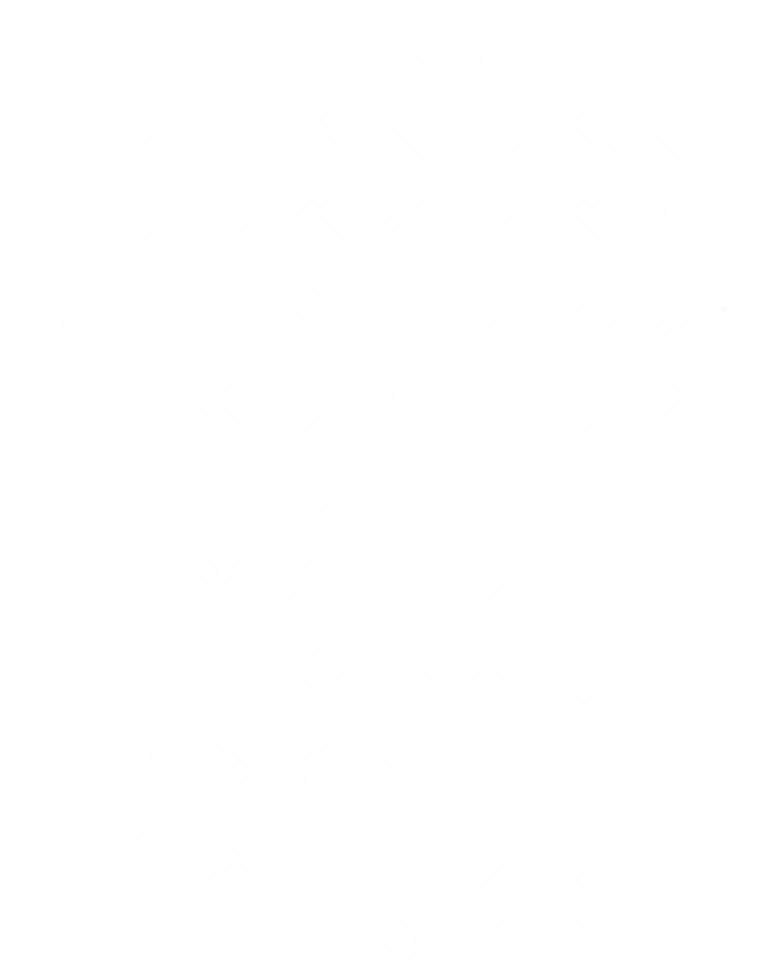 Jesus Loves You Bro Christian Believer Faith God Religious Gift Long Sleeve Shirt