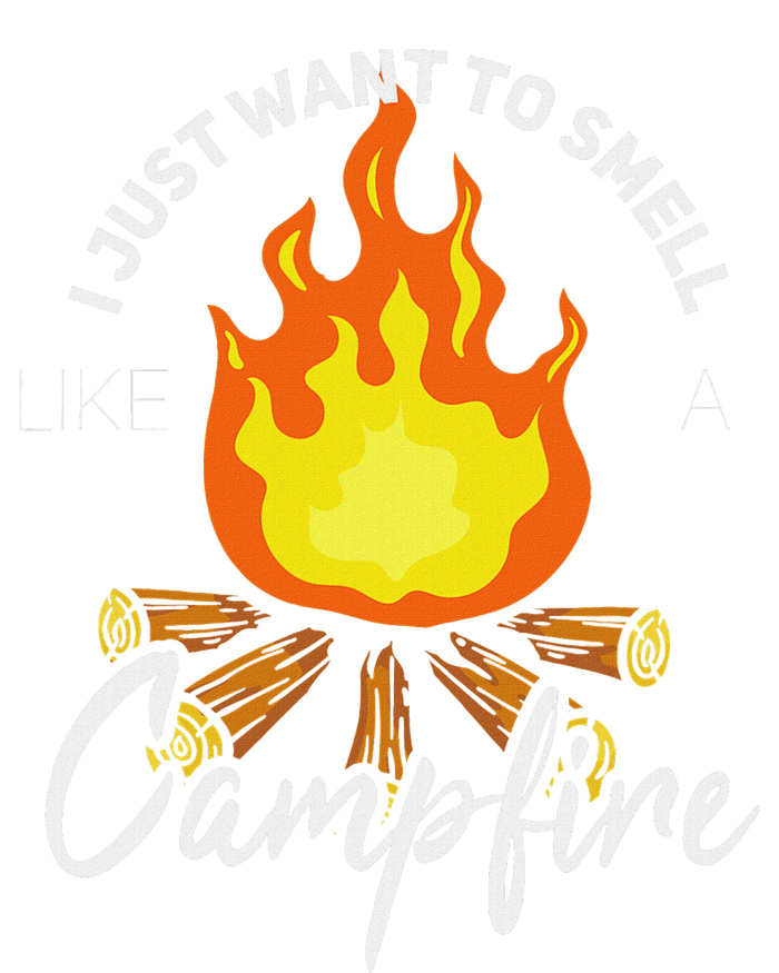 I Just Want To Smell Like A Campfire Gift Funny Camping T-Shirt