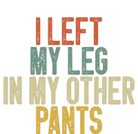 I Left My Leg In My Other Pants Funny Ampu Prosthetic Bumper Sticker