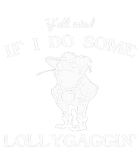 YAll Mind If I Do Some Lollygaggin Funny Frog T-Shirt