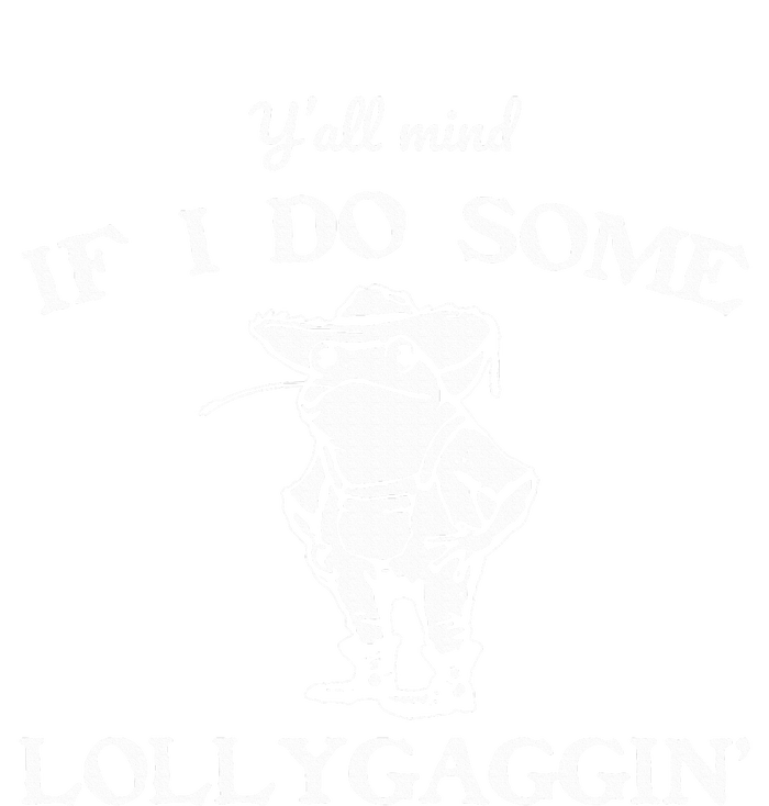 YAll Mind If I Do Some Lollygaggin Funny Frog T-Shirt