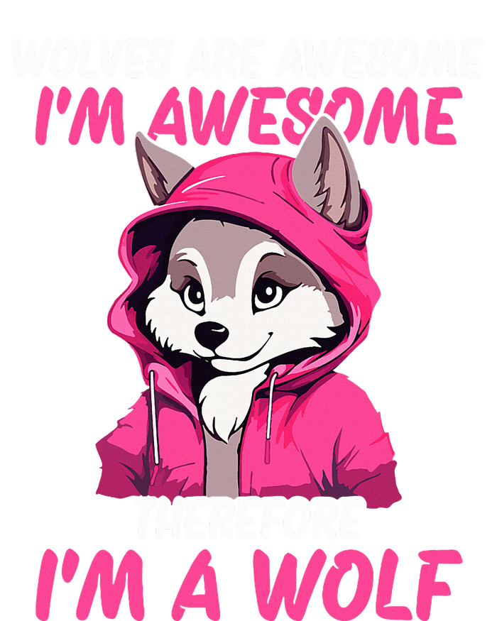 Wolves Are Awesome IM Awesome Therefore IM A Wolf Premium T-Shirt