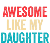 Awesome Like My Daughter Funny Mom Dad T-Shirt