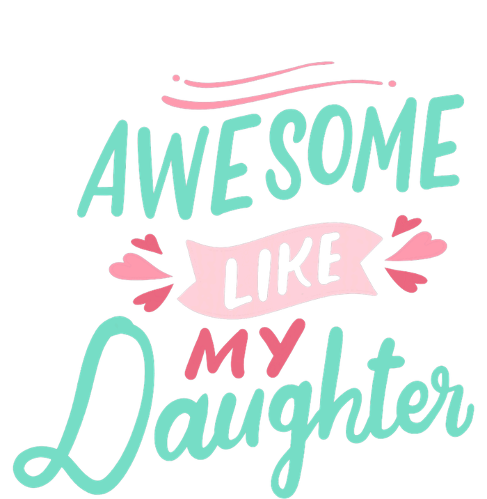 Awesome Like My Daughter Cute Mom Mothers Day T-Shirt