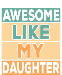 Awesome Like My Daughter Dad Mom Retro Funny Father Mother T-Shirt