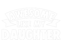 Awesome Like My Daughter Dad Papa T-Shirt