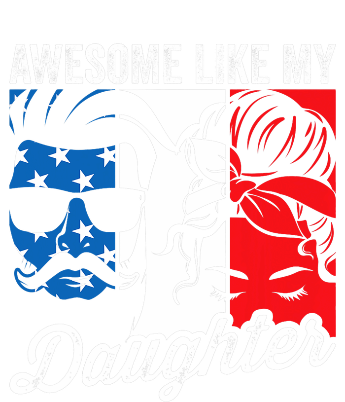 Awesome Like My Daughter FatherS Day For Dad From Daughter T-Shirt