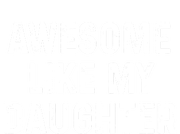 Awesome Like My Daughter Funny Christmas Xmas Dad Gifts T-Shirt