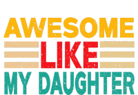 Awesome Like My Daughter Funny Dad Awesome Like My Daughter T-Shirt