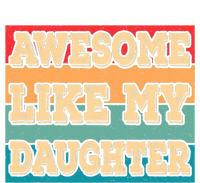 Awesome Like My Daughter Funny Dad Daddy Fathers Day T-Shirt