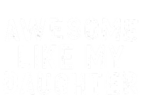 Awesome Like My Daughter Funny FatherS Day Dad Tall Hoodie