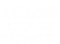 Awesome Like My Daughter Funny FatherS Day Dad Joke Flexfit Unipanel Trucker Cap